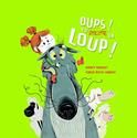 Oups ! Y a encore un loup !