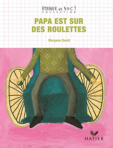 Papa est sur des roulettes