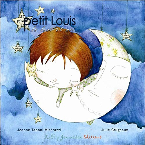 Petit Louis, la lune et moi