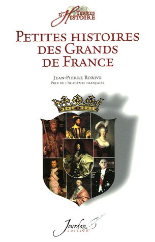 Petites histoires des grands de France