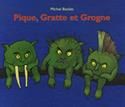 Pique, gratte et cogne