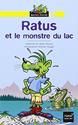 Ratus le monstre du lac