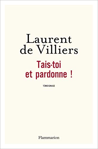Tais-toi et pardonne !
