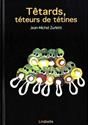 TŒtards, téteurs de tétines