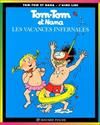Tom-tom et nana, les vacances infernales