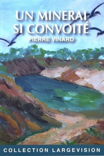 Un minerai si convoité
