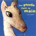 Une gazelle dans la main